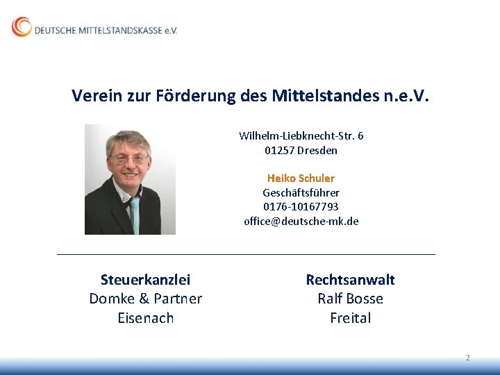 Verein zur Förderung des Mittelstandes n. e. V. Wilhelm-Liebknecht-Str. 6 01257 Dresden Heiko Schuler