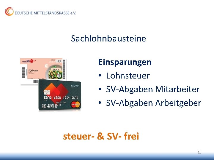 Sachlohnbausteine Einsparungen • Lohnsteuer • SV-Abgaben Mitarbeiter • SV-Abgaben Arbeitgeber steuer- & SV- frei