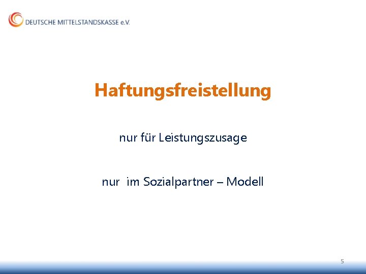 Haftungsfreistellung nur für Leistungszusage nur im Sozialpartner – Modell 5 