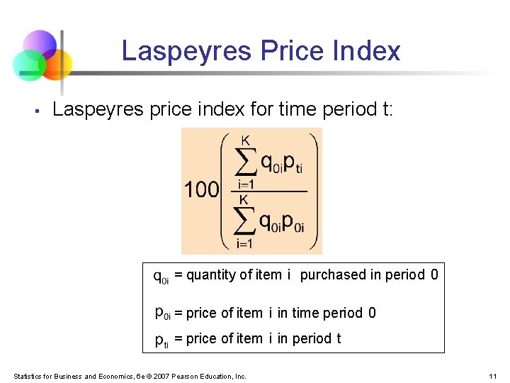 Laspeyres Price Index § Laspeyres price index for time period t: = quantity of