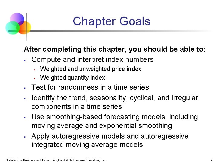 Chapter Goals After completing this chapter, you should be able to: § Compute and