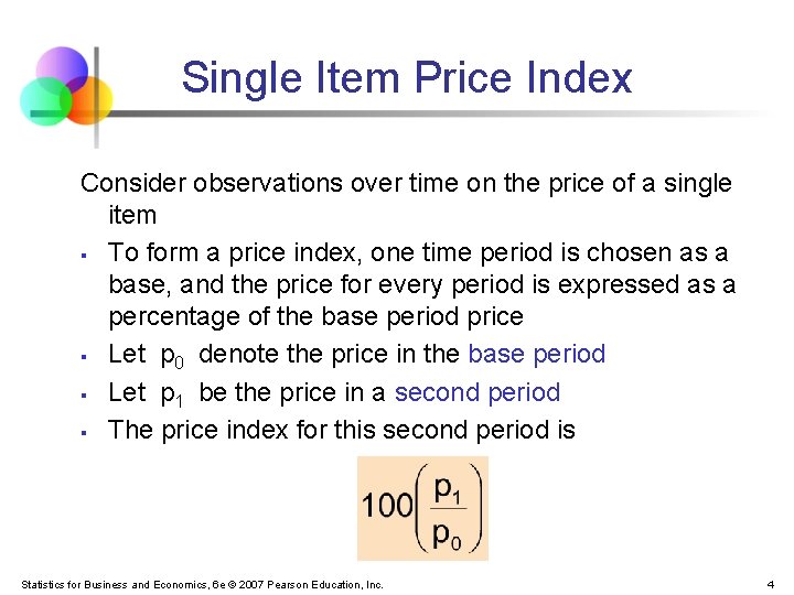 Single Item Price Index Consider observations over time on the price of a single