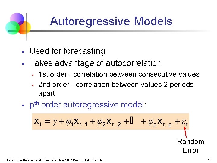 Autoregressive Models § § Used forecasting Takes advantage of autocorrelation § § § 1