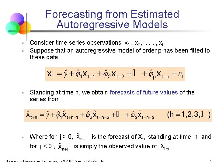 Forecasting from Estimated Autoregressive Models § § Consider time series observations x 1, x