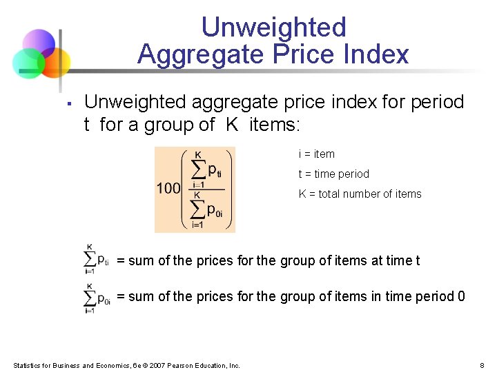 Unweighted Aggregate Price Index § Unweighted aggregate price index for period t for a