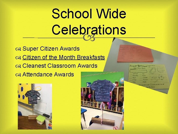School Wide Celebrations Super Citizen Awards Citizen of the Month Breakfasts Cleanest Classroom Awards