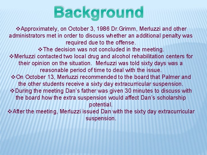 Background v. Approximately, on October 3, 1986 Dr. Grimm, Merluzzi and other administrators met