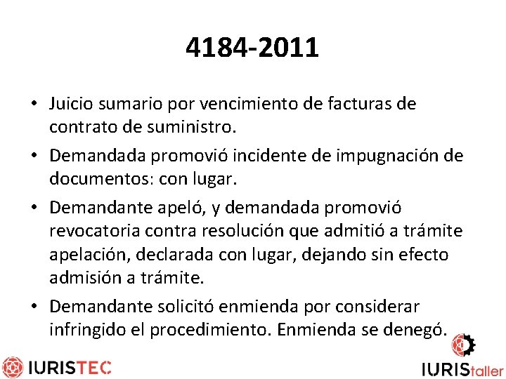 4184 -2011 • Juicio sumario por vencimiento de facturas de contrato de suministro. •