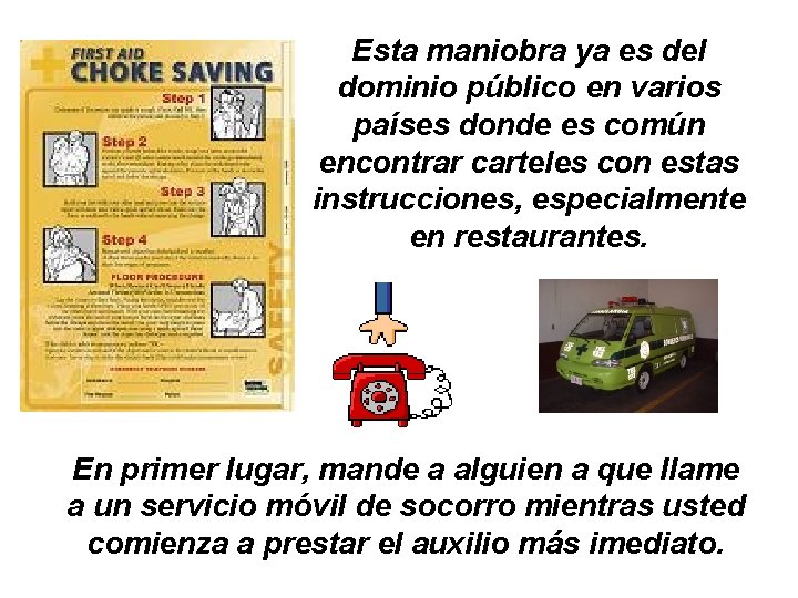 Esta maniobra ya es del dominio público en varios países donde es común encontrar