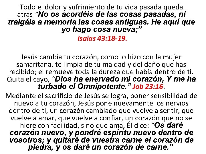 Todo el dolor y sufrimiento de tu vida pasada queda atrás “No os acordéis