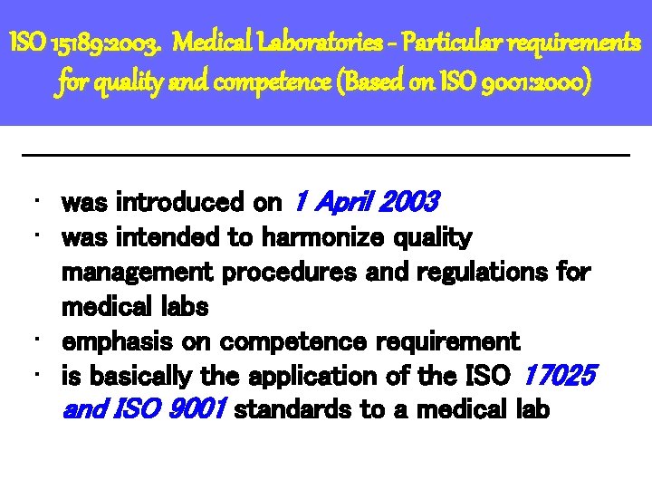 ISO 15189: 2003. Medical Laboratories - Particular requirements for quality and competence (Based on