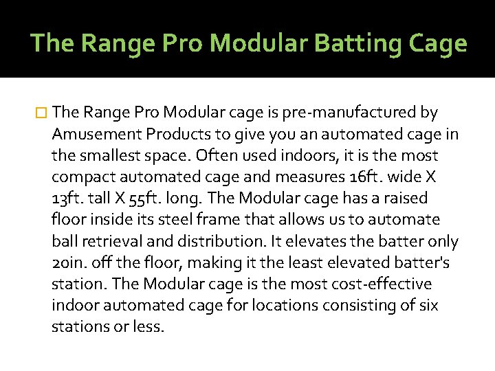 The Range Pro Modular Batting Cage � The Range Pro Modular cage is pre-manufactured