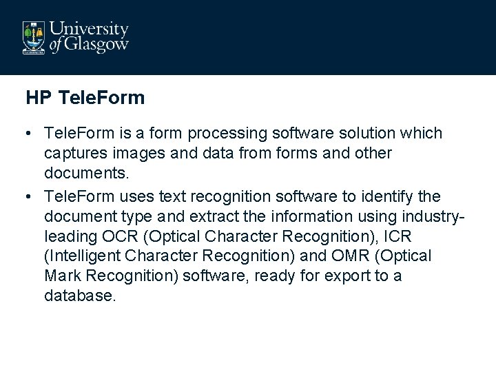 HP Tele. Form • Tele. Form is a form processing software solution which captures