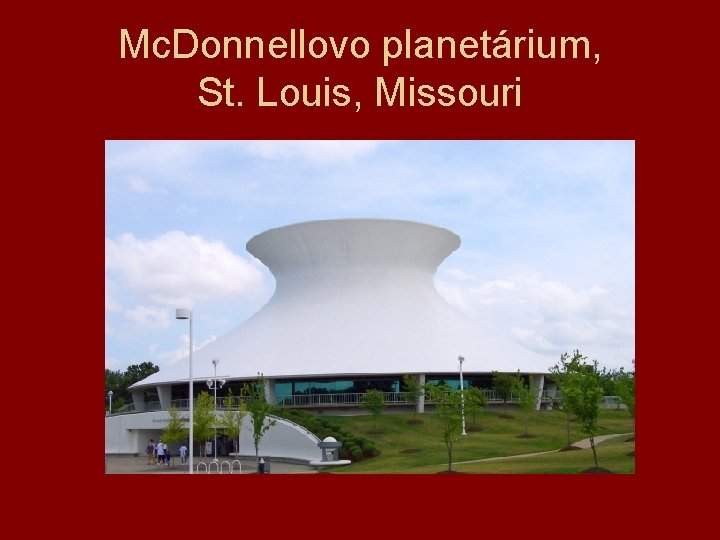 Mc. Donnellovo planetárium, St. Louis, Missouri 