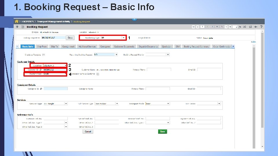 1. Booking Request – Basic Info 1 2 3 4 