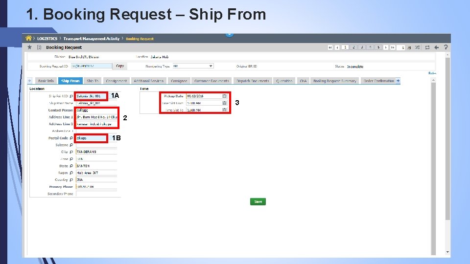 1. Booking Request – Ship From 1 A 3 2 1 B 