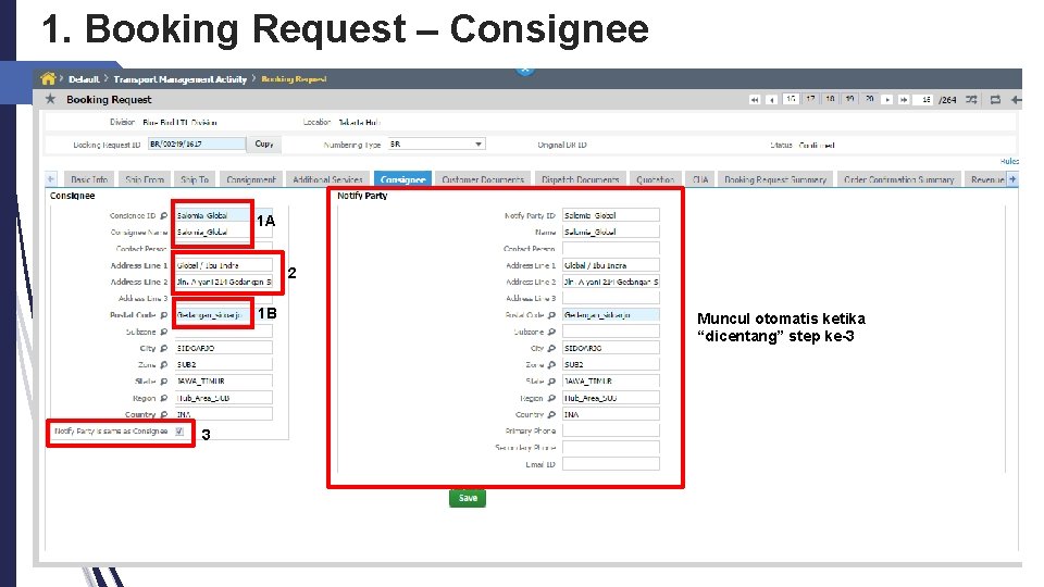 1. Booking Request – Consignee 1 A 2 1 B 3 Muncul otomatis ketika