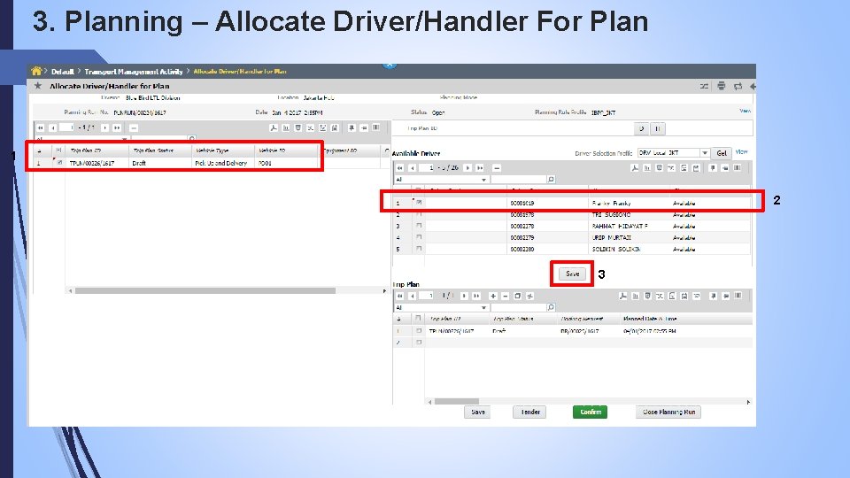 3. Planning – Allocate Driver/Handler For Plan 1 2 3 