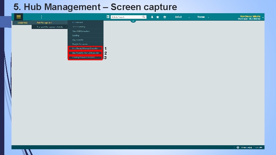 5. Hub Management – Screen capture 1 2 3 