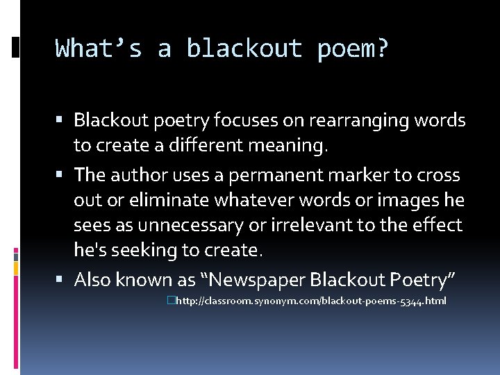 What’s a blackout poem? Blackout poetry focuses on rearranging words to create a different