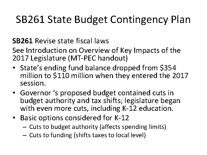 SB 261 State Budget Contingency Plan SB 261 Revise state fiscal laws See Introduction