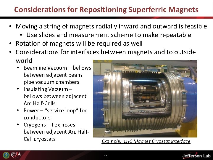 Considerations for Repositioning Superferric Magnets • Moving a string of magnets radially inward and