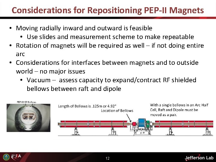 Considerations for Repositioning PEP-II Magnets • Moving radially inward and outward is feasible •