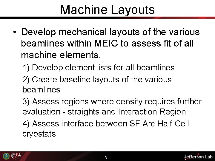 Machine Layouts • Develop mechanical layouts of the various beamlines within MEIC to assess