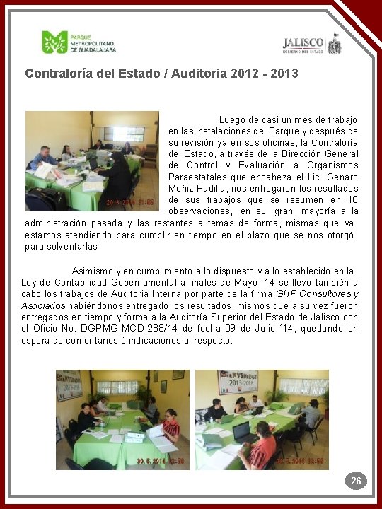 Contraloría del Estado / Auditoria 2012 - 2013 Luego de casi un mes de