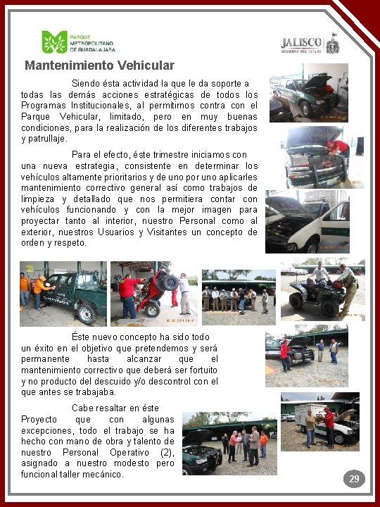 Mantenimiento Vehicular Siendo ésta actividad la que le da soporte a todas las demás