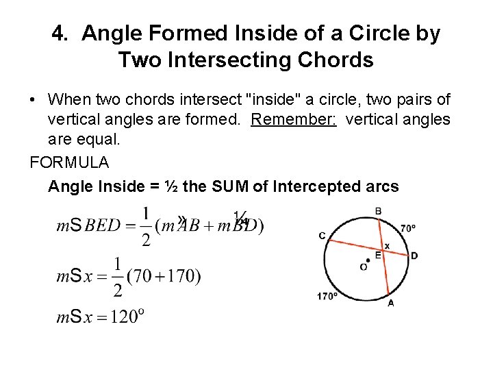 4. Angle Formed Inside of a Circle by Two Intersecting Chords • When two