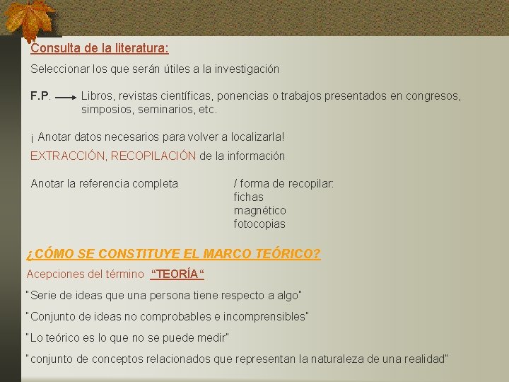 Consulta de la literatura: Seleccionar los que serán útiles a la investigación F. P.