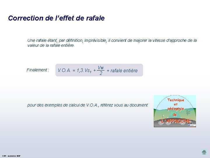 Correction de l’effet de rafale Une rafale étant, par définition, imprévisible, il convient de