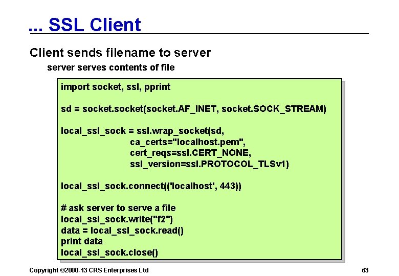 . . . SSL Client sends filename to server serves contents of file import