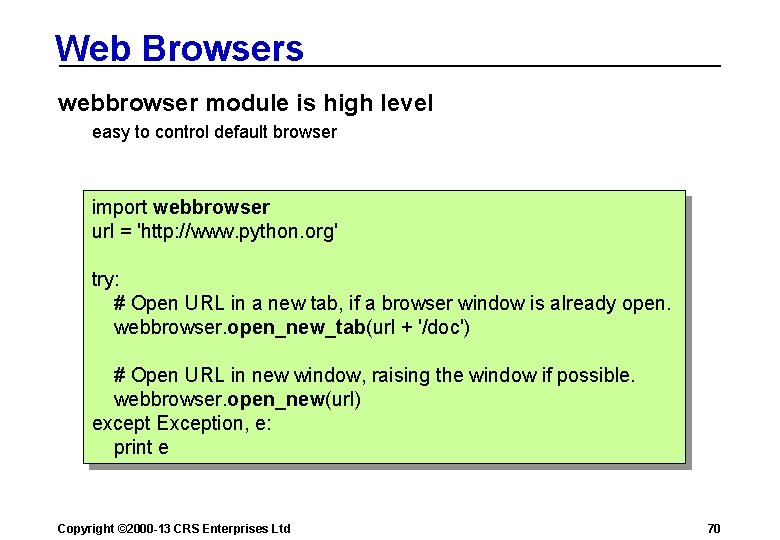 Web Browsers webbrowser module is high level easy to control default browser import webbrowser