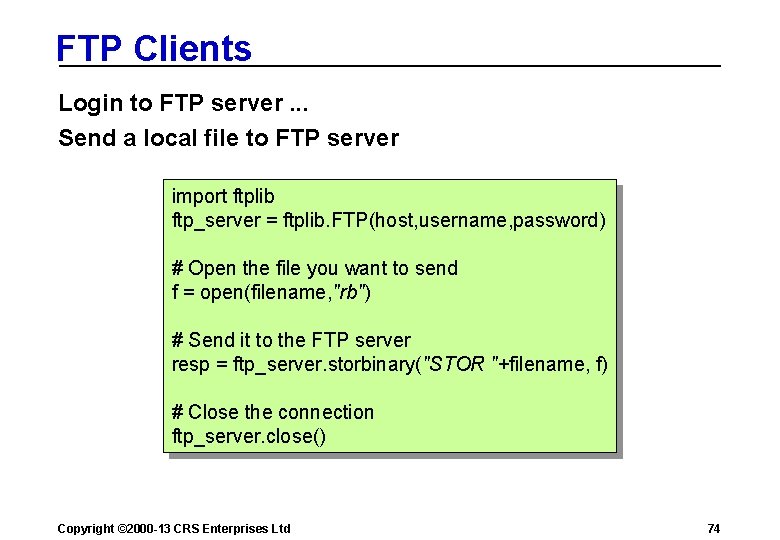 FTP Clients Login to FTP server. . . Send a local file to FTP