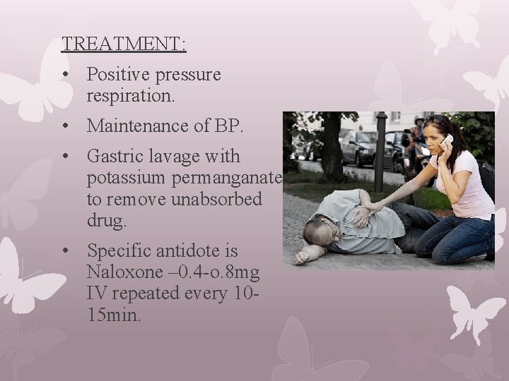 TREATMENT: • Positive pressure respiration. • Maintenance of BP. • Gastric lavage with potassium