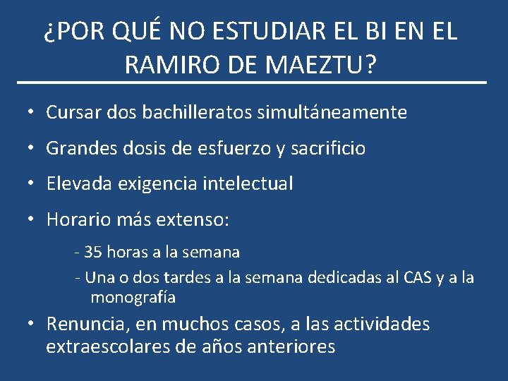 ¿POR QUÉ NO ESTUDIAR EL BI EN EL RAMIRO DE MAEZTU? • Cursar dos