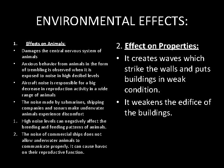 ENVIRONMENTAL EFFECTS: 1. Effects on Animals: • Damages the central nervous system of animals