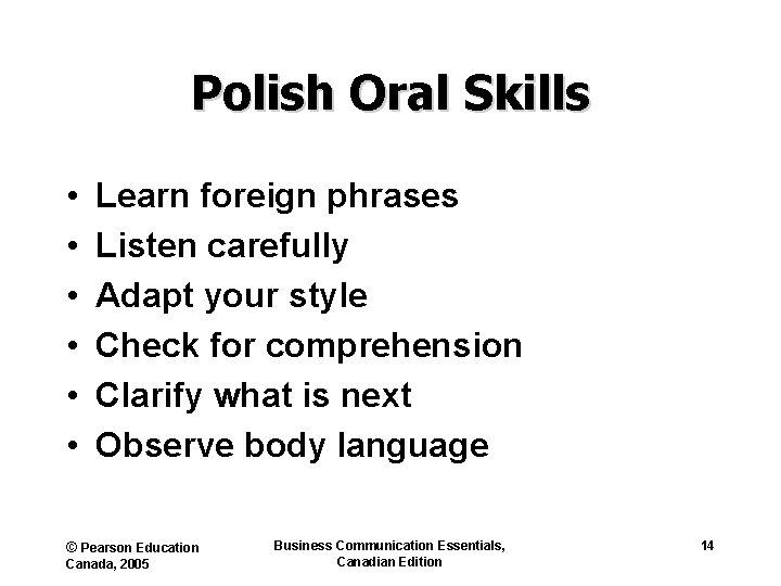 Polish Oral Skills • • • Learn foreign phrases Listen carefully Adapt your style