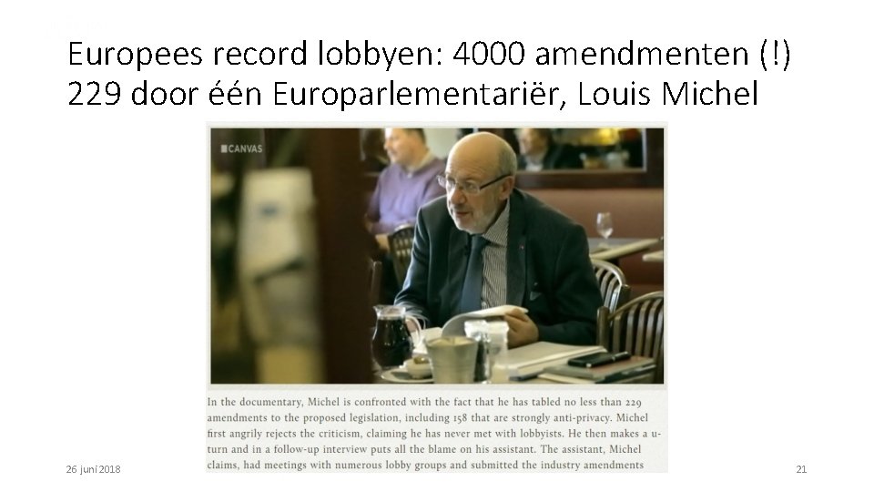 Europees record lobbyen: 4000 amendmenten (!) 229 door één Europarlementariër, Louis Michel 26 juni