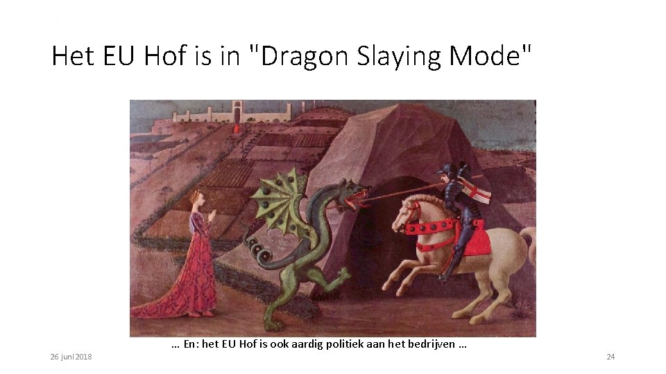 Het EU Hof is in "Dragon Slaying Mode" … En: het EU Hof is