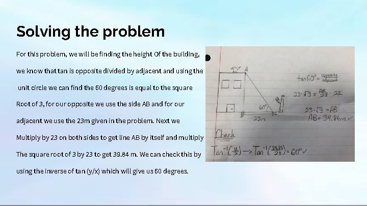 Solving the problem For this problem, we will be finding the height Of the Solving the problem For this problem, we will be finding the height Of the