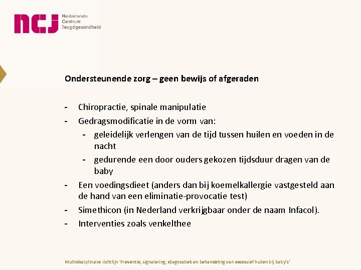 Ondersteunende zorg – geen bewijs of afgeraden - - Chiropractie, spinale manipulatie Gedragsmodificatie in Ondersteunende zorg – geen bewijs of afgeraden - - Chiropractie, spinale manipulatie Gedragsmodificatie in