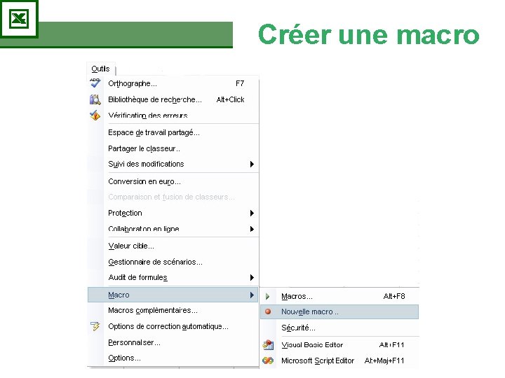 Créer une macro Créer une macro