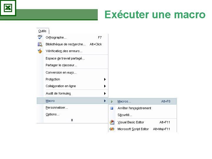 Exécuter une macro Exécuter une macro