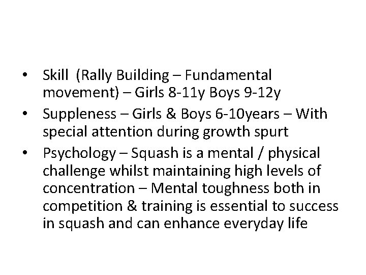  • Skill (Rally Building – Fundamental movement) – Girls 8 -11 y Boys