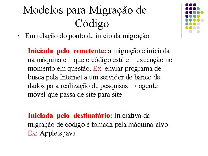 Modelos para Migração de Código • Em relação do ponto de ínicio da migração: