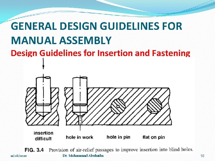 GENERAL DESIGN GUIDELINES FOR MANUAL ASSEMBLY Design Guidelines for Insertion and Fastening 11/26/2020 Dr.