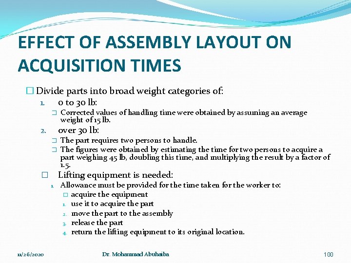 EFFECT OF ASSEMBLY LAYOUT ON ACQUISITION TIMES � Divide parts into broad weight categories
